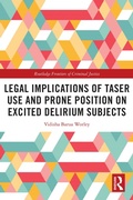 Bild: Legal Implications of Taser Use and Prone Position on Excited Delirium Subjects - Routledge
