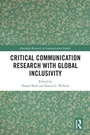 Cover: Critical Communication Research with Global Inclusivity - Routledge
