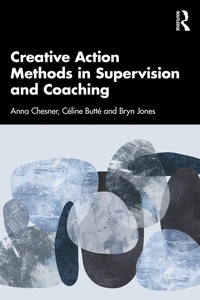 Enlarge image Cover: Creative Action Methods in Supervision and Coaching - Routledge