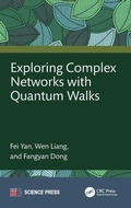 Cover: Exploring Complex Networks with Quantum Walks - CRC Press