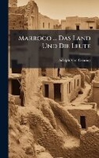 Abbildung von: Marroco ... Das Land Und Die Leute - Hutson Street Press