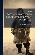 Cover: Die Wissenschaftlichen Ergebnisse Der Vega-Expedition - Hutson Street Press