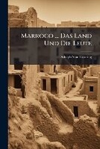 Abbildung von: Marroco ... Das Land Und Die Leute - Hutson Street Press