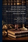 Cover: Zeitschrift FA1/4r Geschichtliche Rechtswissenschaft, Zweiter Band - Hutson Street Press