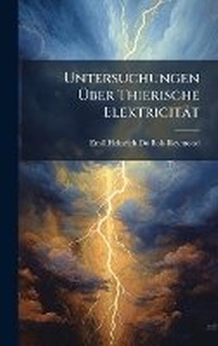 Abbildung von: Untersuchungen A?ber Thierische Elektricitaet - Hutson Street Press