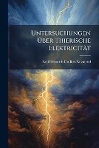 Abbildung von: Untersuchungen A?ber Thierische Elektricitaet - Hutson Street Press