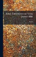 Cover: Eine Orientreise Vom Jahre 1881 - Hutson Street Press
