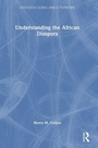 Cover: Understanding the African Diaspora - Routledge