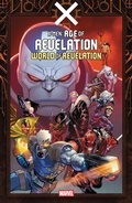 Cover: X-Men: Age Of Revelation - World Of Revelation - Marvel Comics