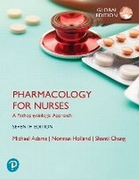 Abbildung von: Pharmacology for Nurses: A Pathophysiologic Approach, Global Edition plus MyLab Nursing with Pearson eText (Standard Bundle) - Pearson Education Limited