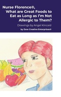 Cover: Nurse Florence(R), What are Great Foods to Eat as Long as I'm Not Allergic to Them? - Lulu.com