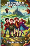Cover: The Adventure to the End of the World - Lulu.com