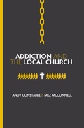 Cover: Addiction and the Local Church - Christian Focus Publications Ltd