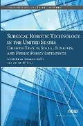 Cover: Surgical Robotic Technology in the United States - now publishers Inc