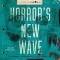 Cover: Horror's New Wave - SIMON & SCHUSTER AUDIO