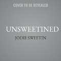 Cover: Unsweetined - SIMON & SCHUSTER AUDIO