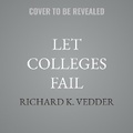 Cover: Let Colleges Fail - SIMON & SCHUSTER AUDIO