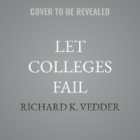 Enlarge image Cover: Let Colleges Fail - SIMON & SCHUSTER AUDIO