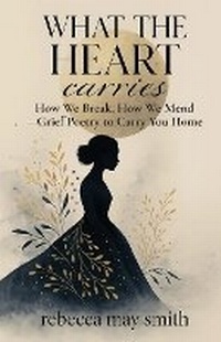 Enlarge image Cover: What The Heart Carries - Living in Wellness Pty Ltd