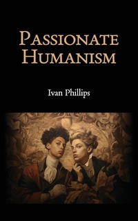 Enlarge image Cover: Passionate Humanism - Barley Lane Books