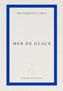Cover: Mer de Glace - Fitzcarraldo Editions