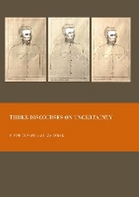 Enlarge image Cover: Three Discourses on Uncertainty - Ethics International Press Ltd