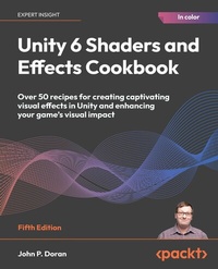 Abbildung von: Unity 6 Shaders and Effects Cookbook - Packt Publishing