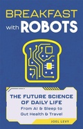 Cover: Breakfast with Robots - Michael O'Mara Books Ltd