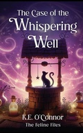 Cover: The Case of the Whispering Well - K.E. O'Connor Books