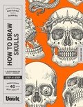 Cover: How to Draw Skulls - Vault Editions Ltd