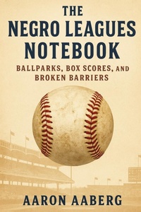 Abbildung von: The Negro Leagues Notebook - Independently Published