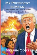 Cover: My President Is Mean! - Renegade Publishings