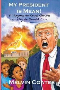 Enlarge image Cover: My President Is Mean! - Renegade Publishings