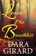 Cover: Leave Me Breathless - ILORI Press Books, LLC