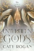 Cover: Unwritten by the Gods - Caty Rogan