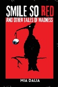 Cover: Smile So Red and Other Tales of Madness - Brigids Gate Press, LLC