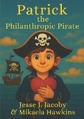 Cover: Patrick the Philanthropic Pirate - Soulspire Publishing
