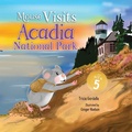 Cover: Mouse Visits Acadia National Park - Write em Cowgirl Publishing