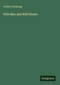 Cover: Wild Men and Wild Beasts - Antigonos Verlag