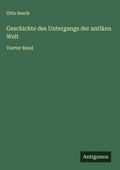 Cover: Geschichte des Untergangs der antiken Welt - Antigonos Verlag