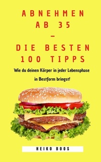 Abbildung von: Abnehmen ab 35 - die besten 100 Tipps - neobooks