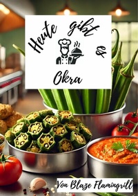 Abbildung von: Heute gibt es - Okra - epubli