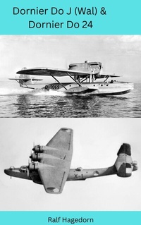Abbildung von: Dornier Do J (Wal) &  Dornier Do 24 - epubli