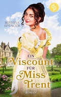 Cover: Ein Viscount f&uuml;r Miss Trent - dp DIGITAL PUBLISHERS GmbH