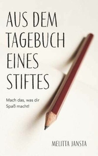 Abbildung von: Aus dem Tagebuch eines Stiftes - Buchschmiede