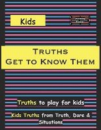 Abbildung von: Kids Truths - Get to Know Them - Unknown