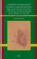 Cover: Preambulo a la Conversion de los Moros o Catecismo de Moros - Brill
