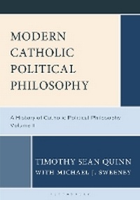 Abbildung von: Modern Catholic Political Philosophy - Bloomsbury Academic USA