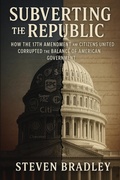 Cover: Subverting the Republic - SCBradley Publishing