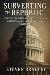 Enlarge image Cover: Subverting the Republic - SCBradley Publishing